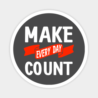 Make Every Day Count Magnet